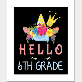 Flowers Unicorn Student Hello 6th Grade Class Back To School Posters and Art